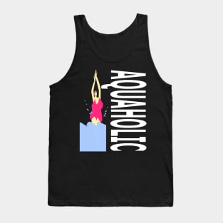 Aquaholic for wild water lovers Tank Top